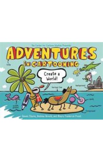 Adventures in Cartooning: Create a World