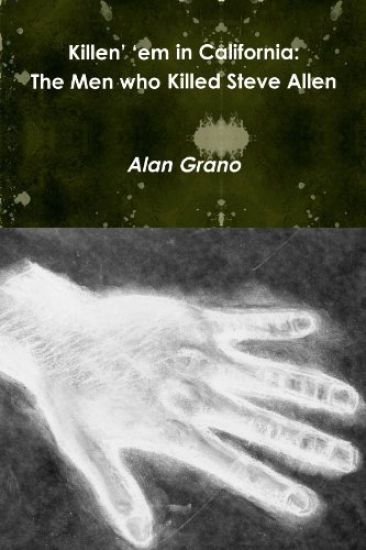 Killen’ `em in California: The Men who Killed Steve Allen