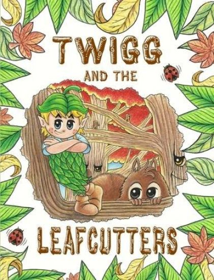 Twigg and the Leafcutters