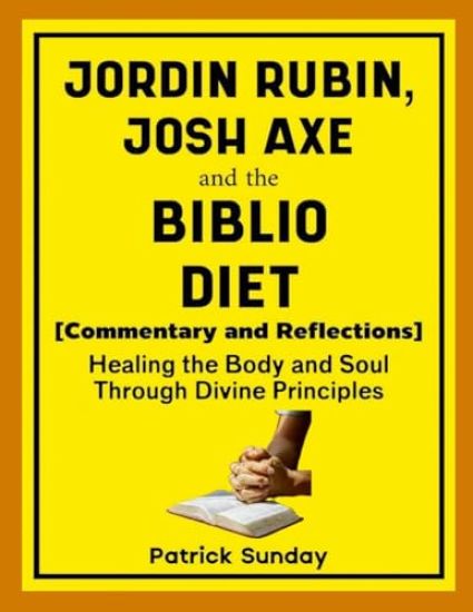 Jordan Rubin, Josh Axe and The Biblio Diet