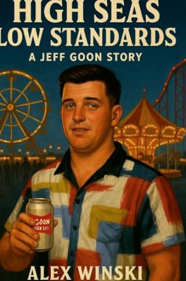 High Seas Low Standards A Jeff Goon Story