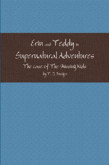 Erin and Teddy in Supernatural Adventures: The Missing Kids
