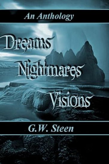 Dreams, Nightmares & Visions