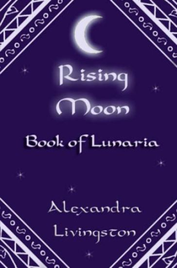 Rising Moon: Book of Lunaria