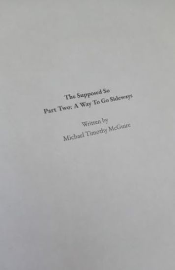 The Supposed So Part Two