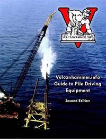 Vulcanhammer.Info Guide to Pile Driving Equipment