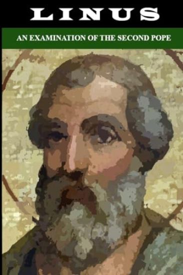 Linus: An Examination of the Second Pope