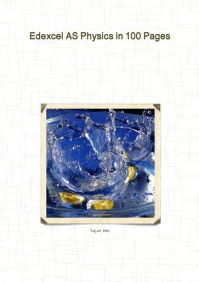 Edexcel as Physics in 100 Pages