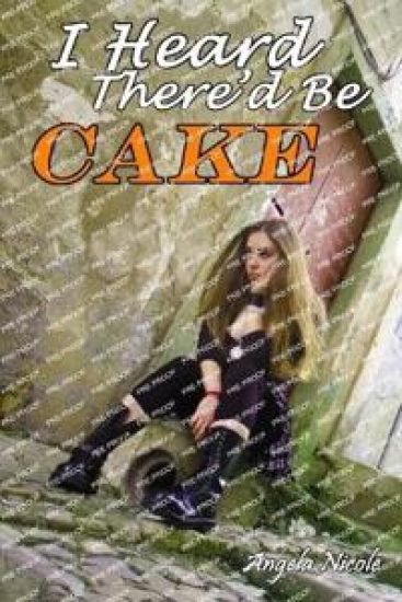 I Heard There'd Be Cake