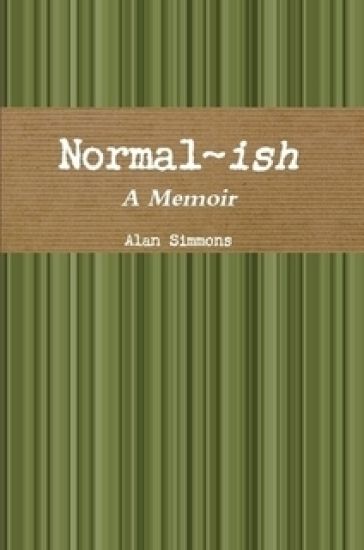Normal-ish: A Memoir