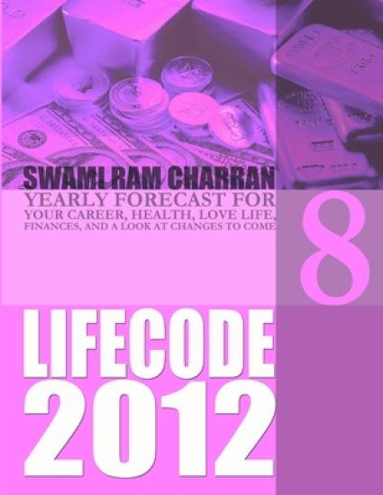 Life Code 8 Yearly Forecast for 2012