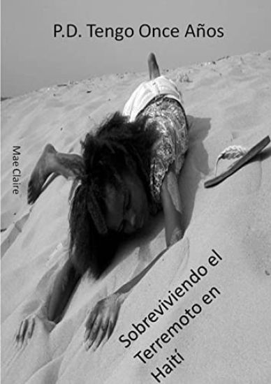 PD Tengo Once Anos (Sobreviviendo El Terremoto En Haiti)