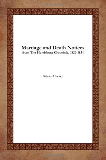 Marriage and Death Notices from the Harrisburg Chronicle, 1820-1834