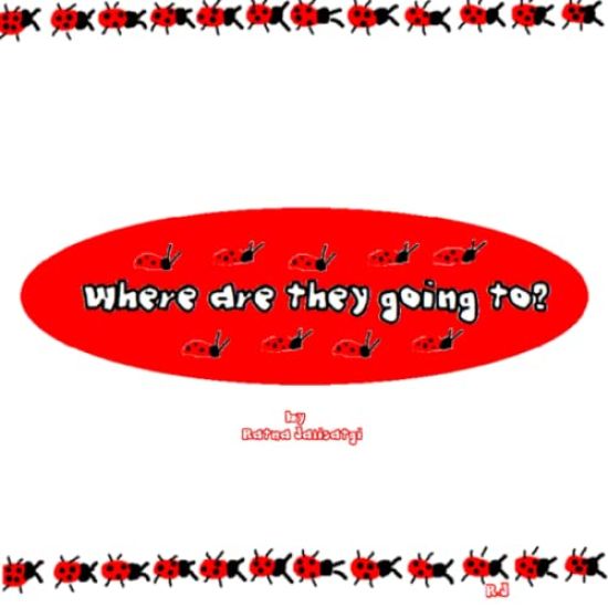 Where are They Going To?