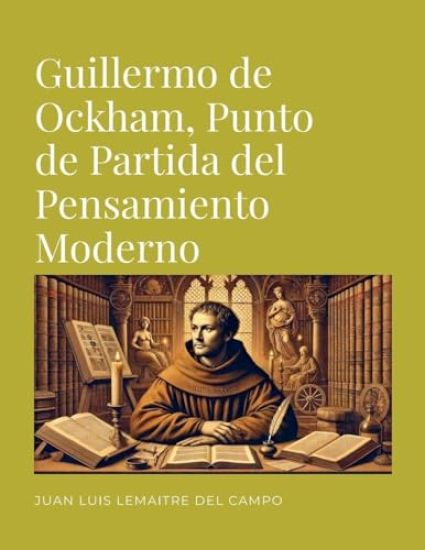 Guillermo de Ockham, Punto de Partida del Pensamiento Moderno