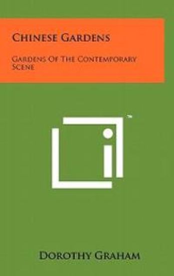 Chinese Gardens: Gardens of the Contemporary Scene