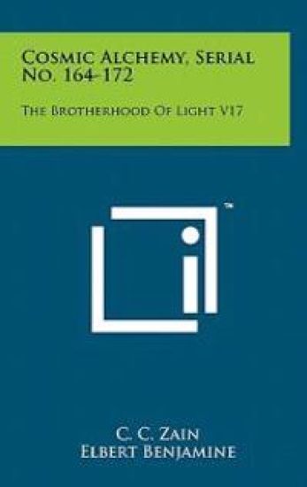 Cosmic Alchemy, Serial No. 164-172: The Brotherhood of Light V17
