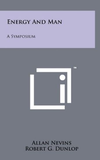 Energy and Man: A Symposium