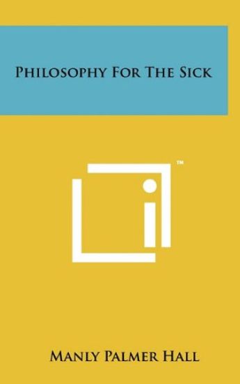 Philosophy for the Sick