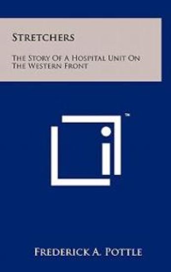 Stretchers: The Story of a Hospital Unit on the Western Front
