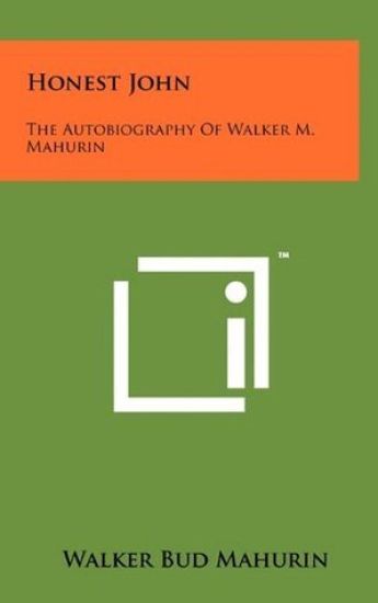 Honest John: The Autobiography of Walker M. Mahurin