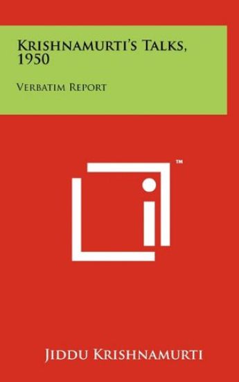 Krishnamurti's Talks, 1950: Verbatim Report