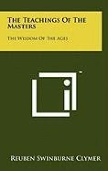 The Teachings of the Masters: The Wisdom of the Ages