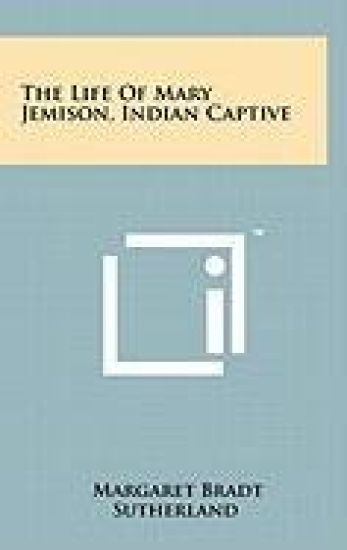 The Life of Mary Jemison, Indian Captive