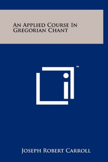 An Applied Course in Gregorian Chant