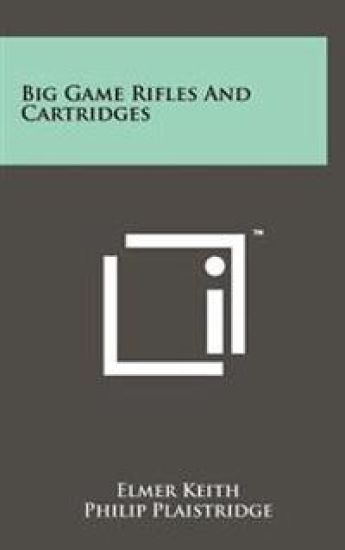 Big Game Rifles and Cartridges