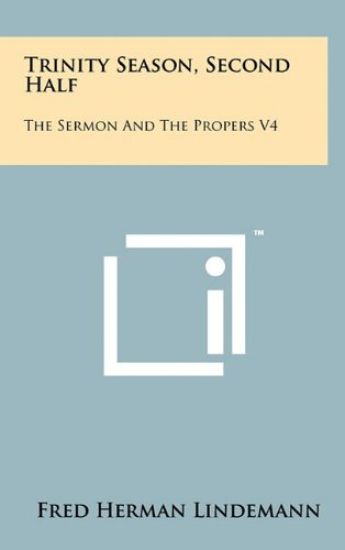 Trinity Season, Second Half: The Sermon and the Propers V4