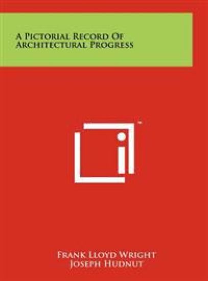 A Pictorial Record of Architectural Progress