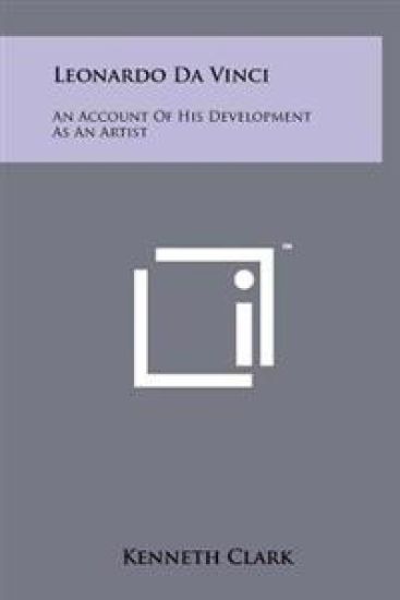 Leonardo Da Vinci: An Account of His Development as an Artist