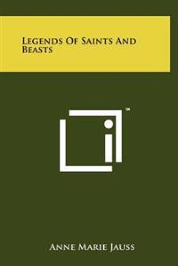 Legends of Saints and Beasts