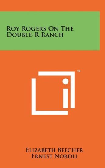 Roy Rogers on the Double-R Ranch