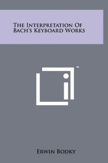 The Interpretation of Bach's Keyboard Works