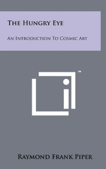 The Hungry Eye: An Introduction to Cosmic Art