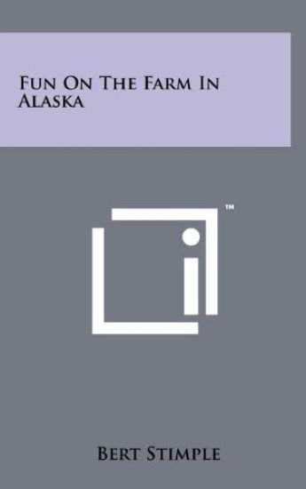 Fun on the Farm in Alaska