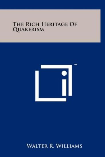 The Rich Heritage of Quakerism