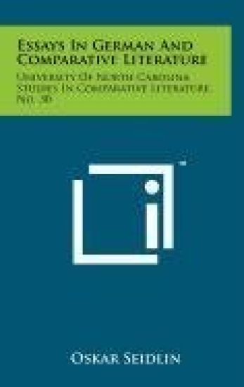 Essays in German and Comparative Literature: University of North Carolina Studies in Comparative Literature, No. 30