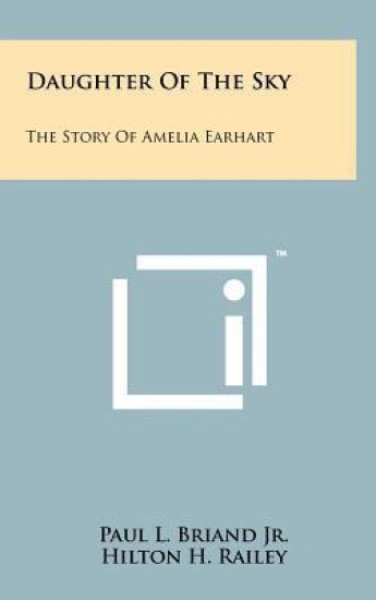 Daughter of the Sky: The Story of Amelia Earhart