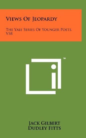 Views of Jeopardy: The Yale Series of Younger Poets, V58