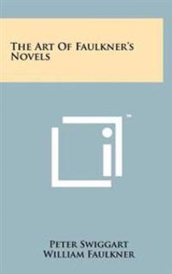 The Art of Faulkner's Novels