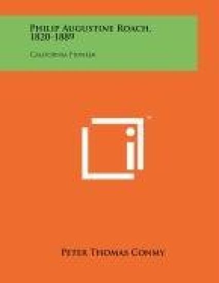 Philip Augustine Roach, 1820-1889: California Pioneer