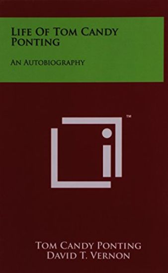 Life of Tom Candy Ponting: An Autobiography