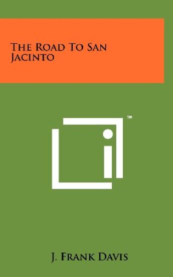 The Road to San Jacinto