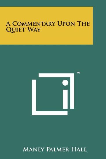 A Commentary Upon the Quiet Way
