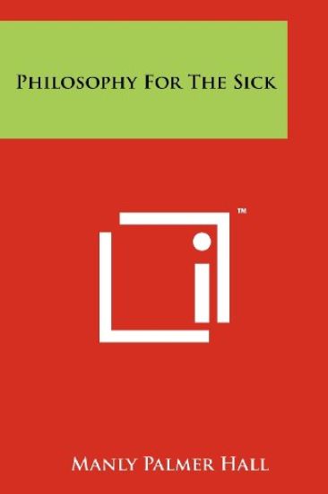 Philosophy for the Sick