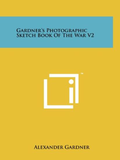 Gardner's Photographic Sketch Book of the War V2