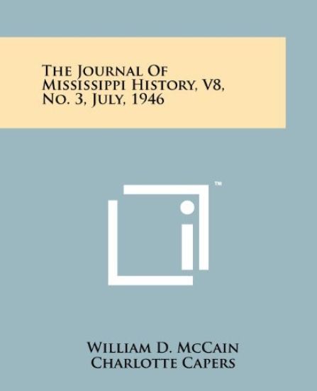 The Journal of Mississippi History, V8, No. 3, July, 1946